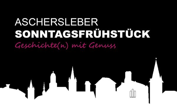 Aschersleber Sonntagsfrühstück inkl. Stadtführung "Stolpersteine und ihre Geschichten"